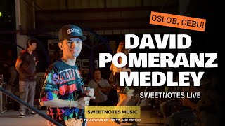 David Pomeranz Medley  Sweetnotes Live  Oslob Cebu [upl. by Nyltak240]