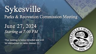 Sykesville Parks and Recreation Committee SPARC Meeting 6272024 [upl. by Keever920]