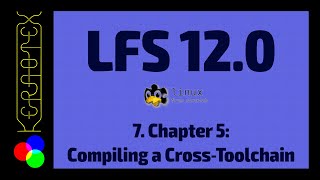 7 Chapter 5 Compiling a CrossToolchain  How to build Linux From Scratch LFS 120 Tutorial [upl. by Callahan275]