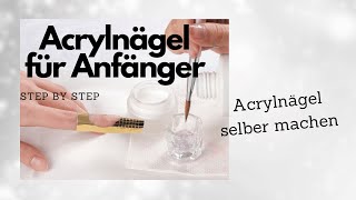 Acryl Nägel selber machen  für ANFÄNGER [upl. by Maxa]