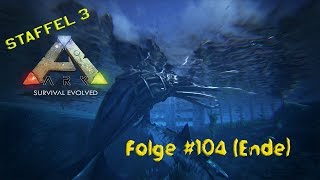 Ark Survival Evolved Folge 104  Mal speichern und Ende😉😿  GameplayDeutsch  PC1440p [upl. by Obara448]