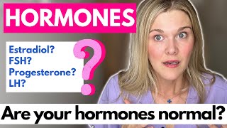 Hormones Are Your Hormones Normal What Do your Lab Numbers Mean [upl. by Ambrogino]