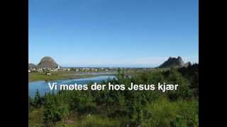 Når jeg blant englers kor en gang min Jesus skue får [upl. by Johannes]