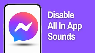 How To Disable All In App Sounds In Facebook Messenger Full Guide [upl. by Nadnarb]