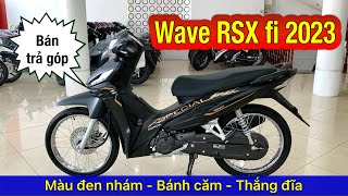 Honda Wave RSX Fi 2023 phiên bản đặc biệt màu đen nhám  Giá xe  Bán trả góp  Minh Nam Lê [upl. by Ettevets]