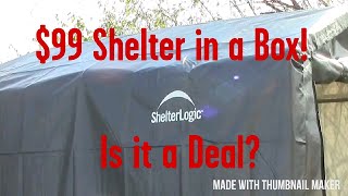 99 Dollar ShelterLogic Shelter in a Box instead of Hoop House [upl. by Bobbette]