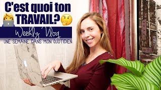 Mon travail  youtubeuse   Une semaine de travail avec moi  Weekly vlog [upl. by Ennovoj]