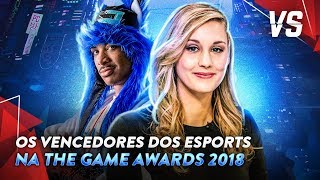 VENCEDORES DOS ESPORTS NA THE GAME AWARDS 2018  Versus Esports [upl. by Dorey]