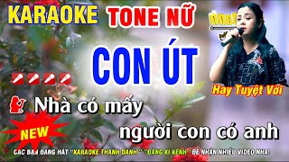 Karaoke Con Út Tone Nữ  Beat Phối Chuẩn Dễ Hát  Karaoke Thanh Danh [upl. by Ardena437]