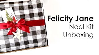 Felicity Jane  Noel Kit Unboxing [upl. by Dang]