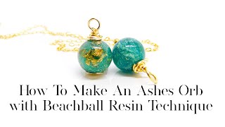 How To Make An Ashes Orb with Beachball Resin Technique Tutorial [upl. by Nairbal]