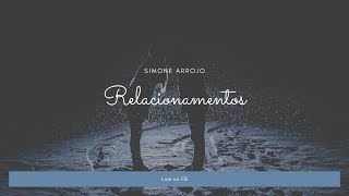 Relacionamentos e Constelação Familiar  Simone Arrojo [upl. by Raddatz]