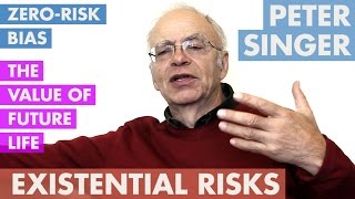 Peter Singer  Extinction Risk amp Effective Altruism [upl. by Mutua848]