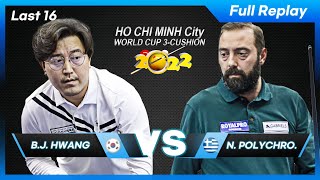 Last 16  Bong Joo HWANG vs Nikos POLYCHRONOPOULOS Ho Chi Minh World Cup 3Cushion 2022 [upl. by Suoivatram86]