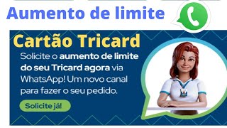 Cartão Tricard Novidades aumento de limite via WhatsApp e solicitar cartão de crédito também 🤑 [upl. by Doelling176]