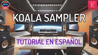 Koala Sampler Tutorial en Español  2024  Remi MZ [upl. by Aaron691]