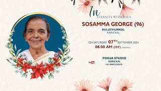 FUNERAL SERVICE  SOSAMMA GEORGE 96  07092024 0800 AM  POOJA STUDIO NARICKAL 919447333515 [upl. by Siraved631]