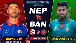 NEPAL U19 VS BANGLADESH U19 CRICKET MATCH  SUPERSIX  U19 World Cup 2024  Score amp Commentary Only [upl. by Hsirap436]