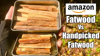 Amazon fatwood vs handpicked fatwood which one is better [upl. by Galitea]