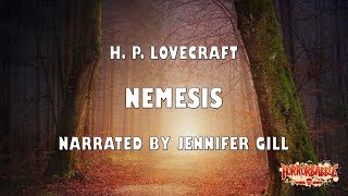 quotNemesisquot by H P Lovecraft  A HorrorBabble Production [upl. by Elatsyrk]