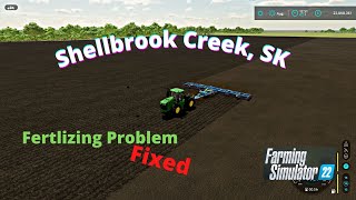 FS22 Shellbrook Creek quotGameplayquot Problem Solved With Fertlizer Good To Go [upl. by Lseil399]