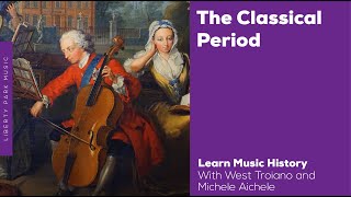 The Classical Period  Music History Video Lesson [upl. by Lovash]