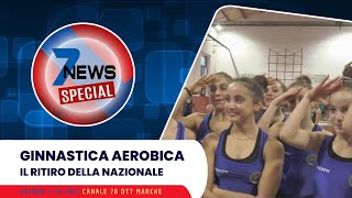 7 News Special 28 08 2024 Ritiro Nazionali Aerobica A e B a Macerata [upl. by Llerrahs]