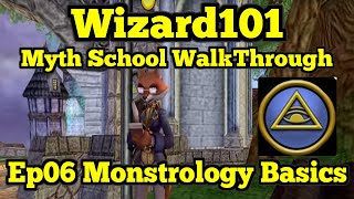 Wizard101 Myth WalkThrough E06 Monstrology Basics [upl. by Enaile]