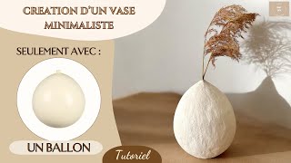 DIY  CREER FACILEMENT UN JOLI VASE MINIMALISTE [upl. by Etsyrk]