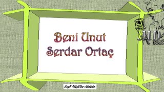 Beni Unut  Serdar Ortaç MD [upl. by Platto277]