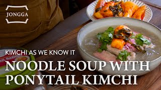 Kimchi as We Know It Ep1 Noodle Soup with Jongga Ponytail Radish Kimchi 🍜 [upl. by Nodlehs]