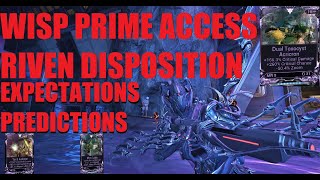 WARFRAME Incarnon Riven Nerfs Wisp Prime Access Riven Stat Change ExpectationsPredictions [upl. by Germana]