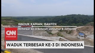 Waduk Karian Lebak Waduk Terbesar ke3 di RI [upl. by Navets]