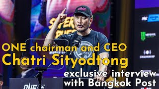 ONE Championship CEO Chatri Sityodtong exclusive interview with Bangkok Post [upl. by Nnayhs]