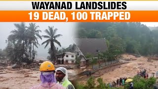 Kerala Landslide  19 Dead Hundreds Feared Trapped  Wayanad Landslide In Kerala  News9 [upl. by Rosenberger]