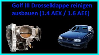 Golf III Drosselklappe reinigenausbauen 14 AEX  16 AEE [upl. by Sekoorb]