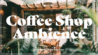 Coffee Shop Ambience  Cafe Background Noise for Study Focus  White Noise 백색소음 [upl. by Calli389]