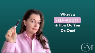 What’s a Self Audit and How Do You Do One [upl. by Sremlahc137]