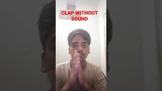 clapwithoutsound clap without sound challenge [upl. by Azial]