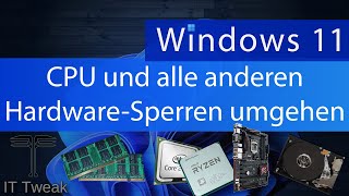 Windows 11 Installation  CPU und alle anderen Sperren umgehen bei inkompatibler Hardware [upl. by Helfand555]