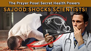 The Science Behind Sajdah  Medical scientists are shocked by new discovery quot The Prayer Posequot [upl. by Armillas]