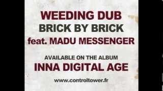 WEEDING DUB featMadu Messenger  Brick by Brick [upl. by Eilujna415]