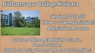 Bidhannagar College Kolkata Admission Process CoursesFees Elegibility Seats  Complete Details [upl. by Nalek944]