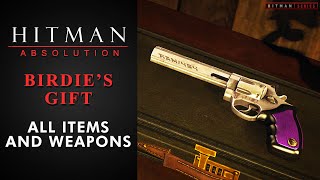 Hitman Absolution  Birdies Gift  All Items and Weapons [upl. by Trebornhoj509]