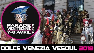 Parade Vénitienne quotDolce Veneziaquot de Vesoul  6ème édition 2018 [upl. by Edmonda]