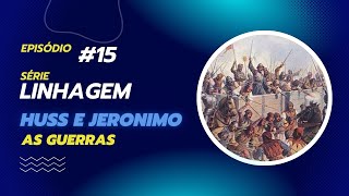 Série Linhagem  T1E15  Huss e Jeronimo e as guerras hussitas [upl. by Manvell36]