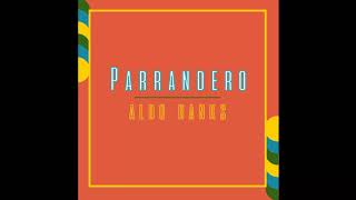 Aldo Ranks  Parrandero Audio Oficial [upl. by Aliuqehs316]