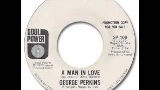 George Perkins  A Man In Love [upl. by Ronni439]