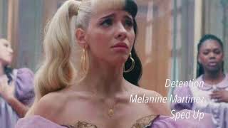 Detention  Melanie Martinez Sped up [upl. by Sordnaxela70]