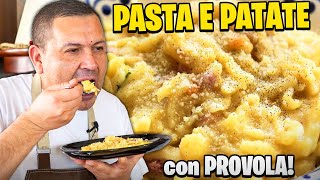 😋 La PASTA e PATATE CON LA PROVOLA Ricetta NAPOLETANA GODURIOSA 💙 [upl. by Setsero]